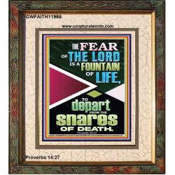 THE FEAR OF THE LORD IS THE FOUNTAIN OF LIFE  Large Scripture Wall Art  GWFAITH11966  "16x18"