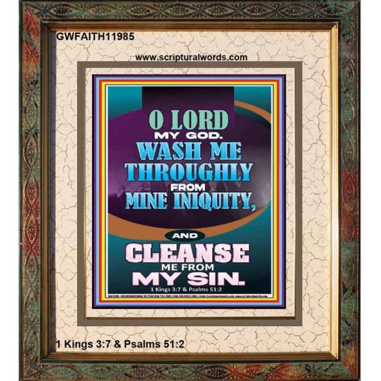 WASH ME THOROUGLY FROM MINE INIQUITY  Scriptural Verse Portrait   GWFAITH11985  