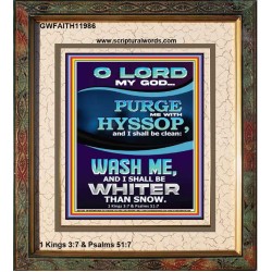 PURGE ME WITH HYSSOP  Portrait Scripture   GWFAITH11986  "16x18"
