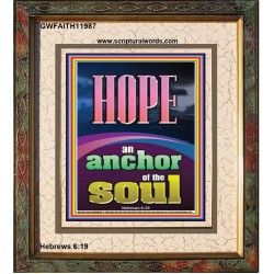 HOPE AN ANCHOR OF THE SOUL  Scripture Portrait Signs  GWFAITH11987  "16x18"