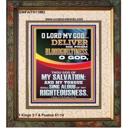 DELIVER ME FROM BLOODGUILTINESS O LORD MY GOD  Encouraging Bible Verse Portrait  GWFAITH11992  "16x18"