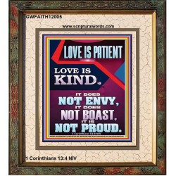 LOVE IS PATIENT AND KIND AND DOES NOT ENVY  Christian Paintings  GWFAITH12005  "16x18"