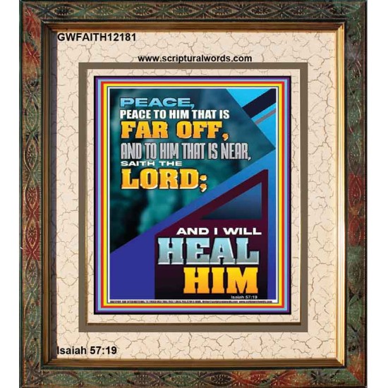 PEACE TO HIM THAT IS FAR OFF SAITH THE LORD  Bible Verses Wall Art  GWFAITH12181  