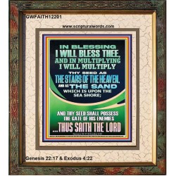IN BLESSING I WILL BLESS THEE  Contemporary Christian Print  GWFAITH12201  "16x18"