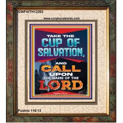 TAKE THE CUP OF SALVATION AND CALL UPON THE NAME OF THE LORD  Scripture Art Portrait  GWFAITH12203  "16x18"