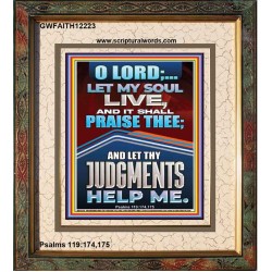 LET MY SOUL LIVE AND IT SHALL PRAISE THEE  Ultimate Power Picture  GWFAITH12223  "16x18"