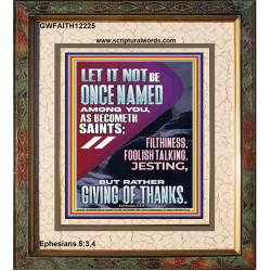 AVOID FILTHINESS FOOLISH TALKING JESTING  Eternal Power Picture  GWFAITH12225  "16x18"