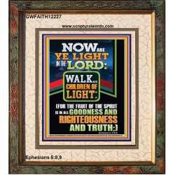 NOW ARE YE LIGHT IN THE LORD WALK AS CHILDREN OF LIGHT  Children Room Wall Portrait  GWFAITH12227  "16x18"