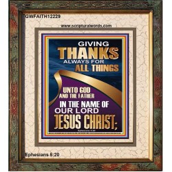 GIVING THANKS ALWAYS FOR ALL THINGS UNTO GOD  Ultimate Inspirational Wall Art Portrait  GWFAITH12229  "16x18"