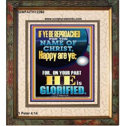 IF YE BE REPROACHED FOR THE NAME OF CHRIST HAPPY ARE YE  Contemporary Christian Wall Art  GWFAITH12260  "16x18"