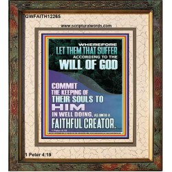 LET THEM THAT SUFFER ACCORDING TO THE WILL OF GOD  Christian Quotes Portrait  GWFAITH12265  "16x18"