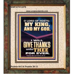 LORD OF HOSTS MY KING AND MY GOD  Christian Art Portrait  GWFAITH12279  "16x18"