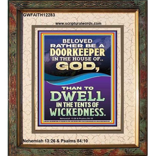 RATHER BE A DOORKEEPER IN THE HOUSE OF GOD THAN IN THE TENTS OF WICKEDNESS  Scripture Wall Art  GWFAITH12283  
