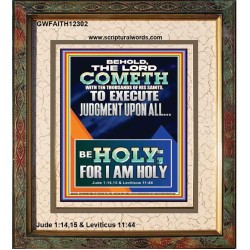 THE LORD COMETH TO EXECUTE JUDGMENT UPON ALL  Large Wall Accents & Wall Portrait  GWFAITH12302  "16x18"