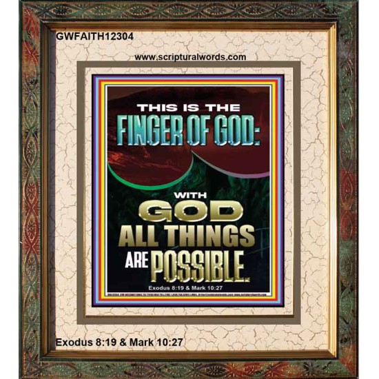 BY THE FINGER OF GOD ALL THINGS ARE POSSIBLE  Décor Art Work  GWFAITH12304  
