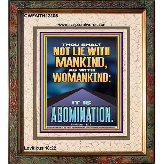 NEVER LIE WITH MANKIND AS WITH WOMANKIND IT IS ABOMINATION  Décor Art Works  GWFAITH12305  