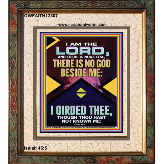 NO GOD BESIDE ME I GIRDED THEE  Christian Quote Portrait  GWFAITH12307  