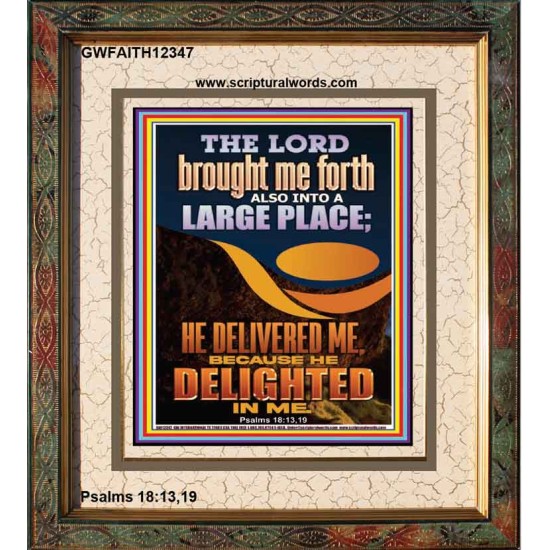 THE LORD BROUGHT ME FORTH INTO A LARGE PLACE  Art & Décor Portrait  GWFAITH12347  