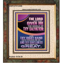 GIVE ME THE SHIELD OF THY SALVATION  Art & Décor  GWFAITH12349  "16x18"