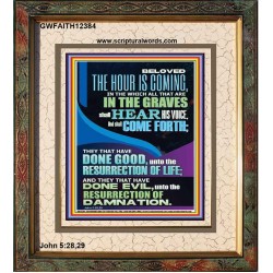 THEY THAT HAVE DONE GOOD UNTO THE RESURRECTION OF LIFE  Inspirational Bible Verses Portrait  GWFAITH12384  "16x18"