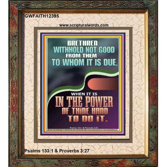 WITHHOLD NOT GOOD FROM THEM TO WHOM IT IS DUE  Printable Bible Verse to Portrait  GWFAITH12395  