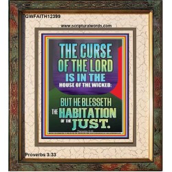 THE LORD BLESSED THE HABITATION OF THE JUST  Large Scriptural Wall Art  GWFAITH12399  "16x18"