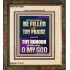 LET MY MOUTH BE FILLED WITH THY PRAISE O MY GOD  Righteous Living Christian Portrait  GWFAITH12647  "16x18"