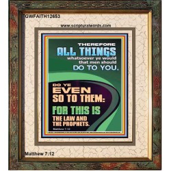 DO UNTO MEN WHAT YOU WANT THEM TO DO UNTO YOU  Unique Scriptural Picture  GWFAITH12653  "16x18"