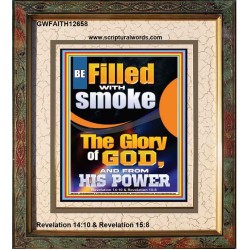 BE FILLED WITH SMOKE THE GLORY OF GOD AND FROM HIS POWER  Church Picture  GWFAITH12658  "16x18"