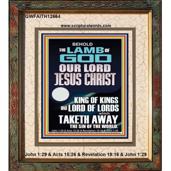 THE LAMB OF GOD OUR LORD JESUS CHRIST WHICH TAKETH AWAY THE SIN OF THE WORLD  Ultimate Power Portrait  GWFAITH12664  