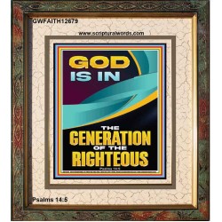 GOD IS IN THE GENERATION OF THE RIGHTEOUS  Ultimate Inspirational Wall Art  Portrait  GWFAITH12679  "16x18"