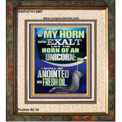 I SHALL BE ANOINTED WITH FRESH OIL  Sanctuary Wall Portrait  GWFAITH12687  "16x18"