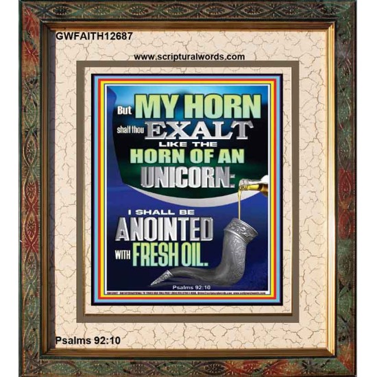 I SHALL BE ANOINTED WITH FRESH OIL  Sanctuary Wall Portrait  GWFAITH12687  