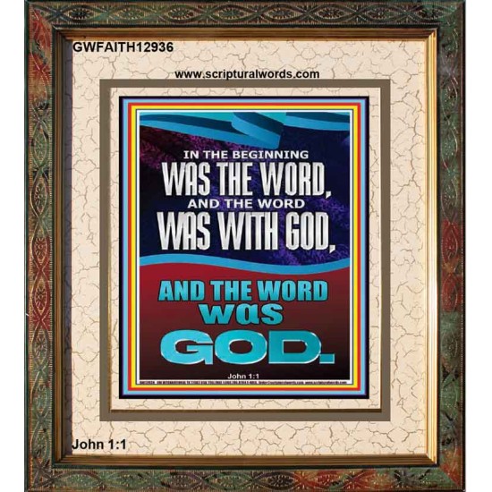 IN THE BEGINNING WAS THE WORD AND THE WORD WAS WITH GOD  Unique Power Bible Portrait  GWFAITH12936  