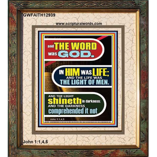 IN HIM WAS LIFE AND THE LIFE WAS THE LIGHT OF MEN  Eternal Power Portrait  GWFAITH12939  