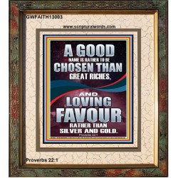 LOVING FAVOUR IS BETTER THAN SILVER AND GOLD  Scriptural Décor  GWFAITH13003  "16x18"