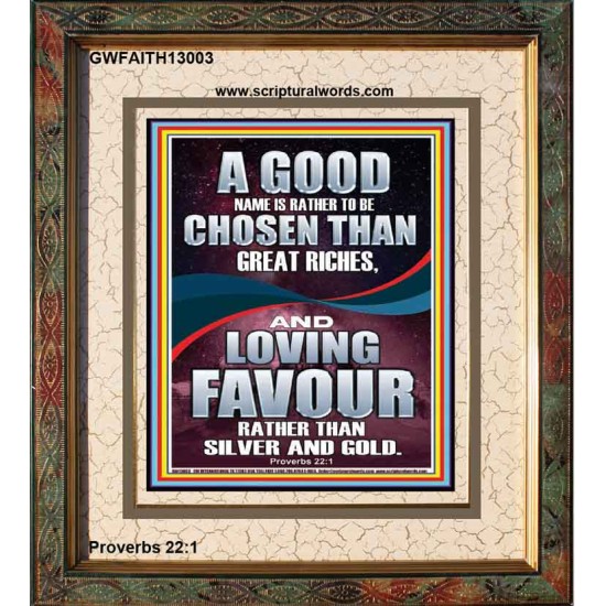 LOVING FAVOUR IS BETTER THAN SILVER AND GOLD  Scriptural Décor  GWFAITH13003  