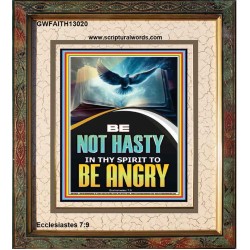 BE NOT HASTY IN THY SPIRIT TO BE ANGRY  Encouraging Bible Verses Portrait  GWFAITH13020  "16x18"
