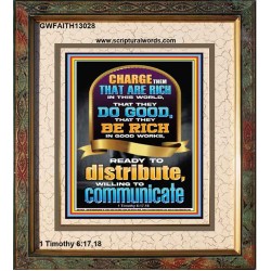 BE RICH IN GOOD WORKS READY TO DISTRIBUTE WILLING TO COMMUNICATE  Bible Verse Portrait  GWFAITH13028  "16x18"