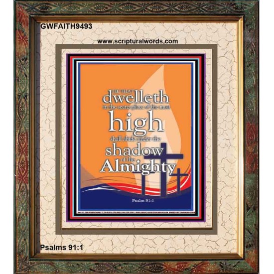 DWELL IN THE SECRET PLACE OF ALMIGHTY  Ultimate Power Portrait  GWFAITH9493  