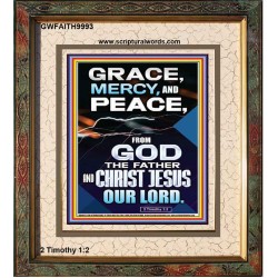 GRACE MERCY AND PEACE FROM GOD  Ultimate Power Portrait  GWFAITH9993  "16x18"