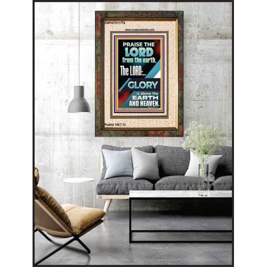 THE LORD GLORY IS ABOVE EARTH AND HEAVEN  Encouraging Bible Verses Portrait  GWFAITH11776  