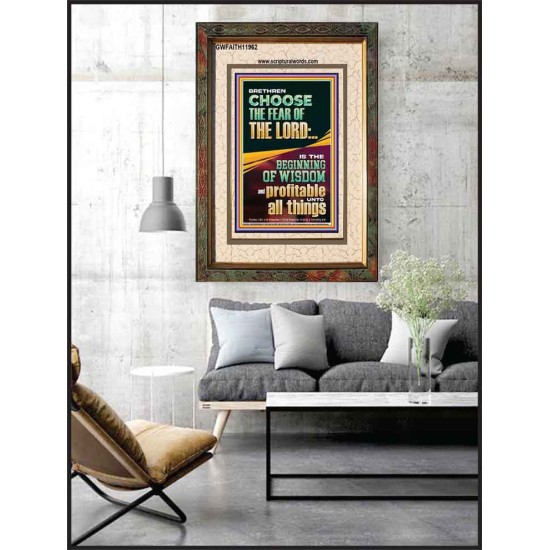 BRETHREN CHOOSE THE FEAR OF THE LORD THE BEGINNING OF WISDOM  Ultimate Inspirational Wall Art Portrait  GWFAITH11962  