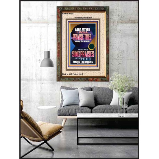 I WILL SING PRAISES UNTO THEE AMONG THE NATIONS  Contemporary Christian Wall Art  GWFAITH12271  