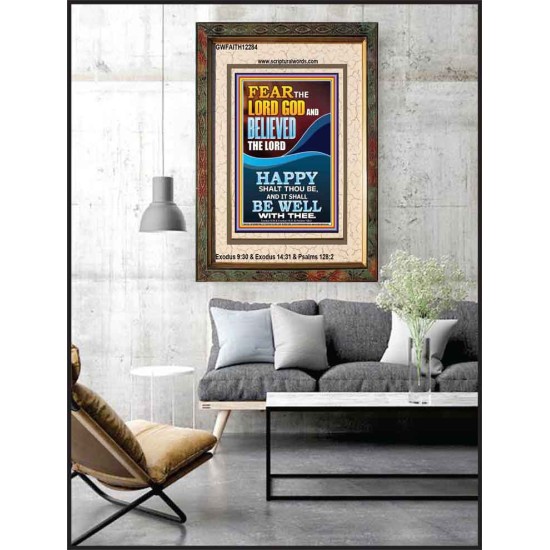 FEAR AND BELIEVED THE LORD AND IT SHALL BE WELL WITH THEE  Scriptures Wall Art  GWFAITH12284  