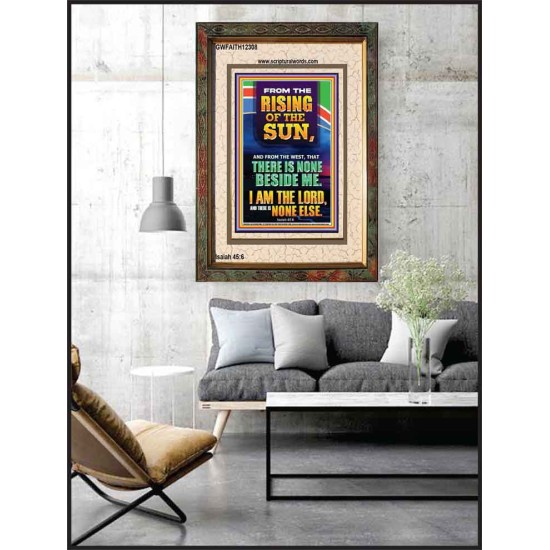 FROM THE RISING OF THE SUN AND THE WEST THERE IS NONE BESIDE ME  Affordable Wall Art  GWFAITH12308  