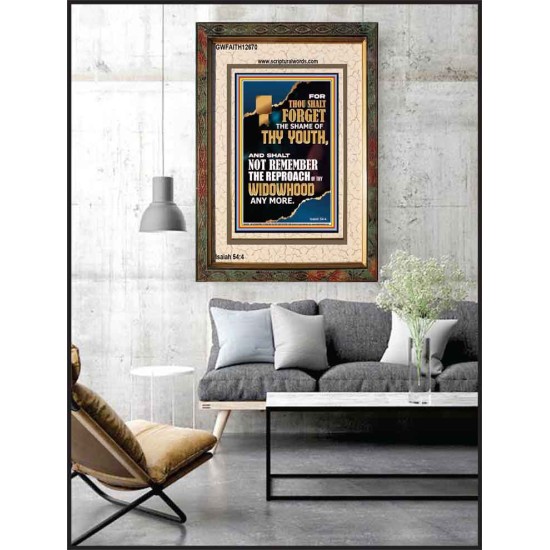 THOU SHALT FORGET THE SHAME OF THY YOUTH  Ultimate Inspirational Wall Art Portrait  GWFAITH12670  