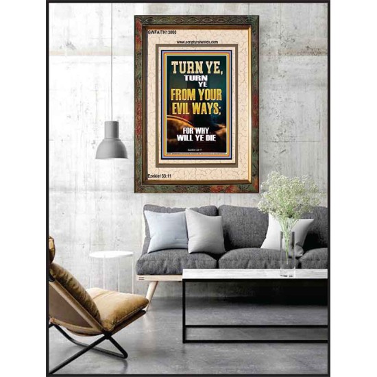 TURN YE FROM YOUR EVIL WAYS  Scripture Wall Art  GWFAITH13000  
