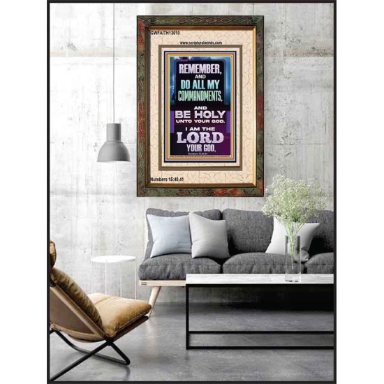 DO ALL MY COMMANDMENTS AND BE HOLY  Christian Portrait Art  GWFAITH13010  