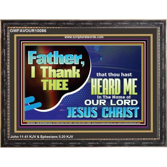 FATHER I THANK YOU  Art & Wall Décor  GWFAVOUR10086  